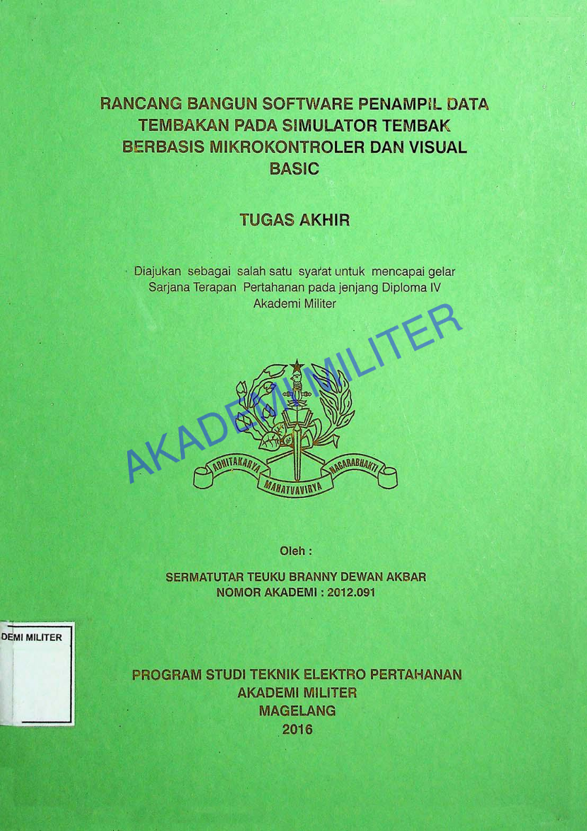 RANCANG BANGUN SOFTWARE PENAMPIL DATA TEMBAKAN PADA SIMULATOR TEMBAK BERBASIS MIKROKONTROLER DAN VISUAL BASIC